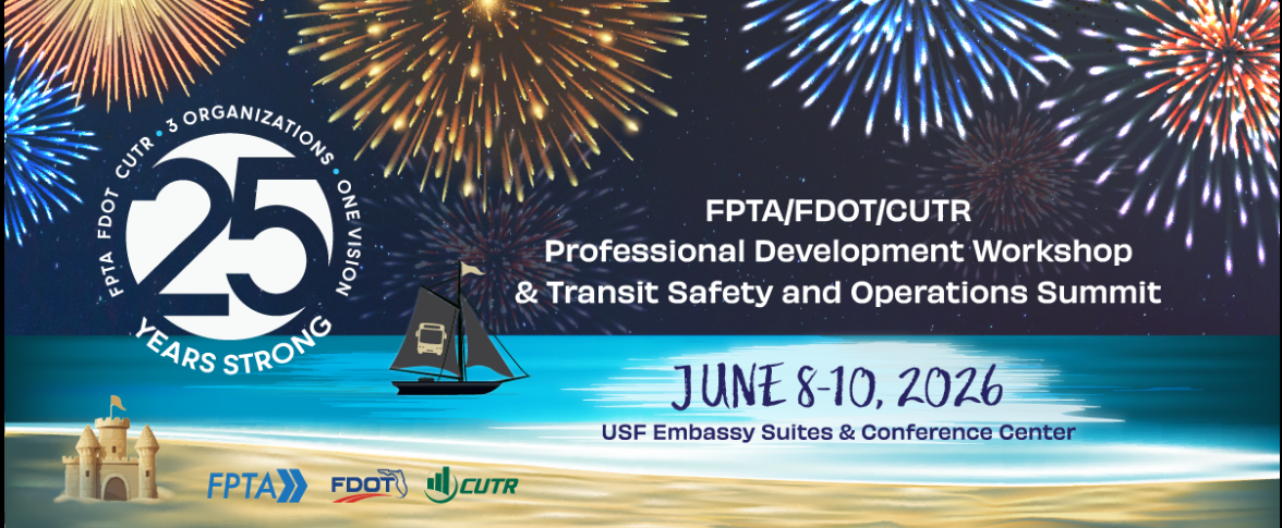 2026 FPTA/FDOT/CUTR Professional Development Workshop & Transit Safety and Operations Summit